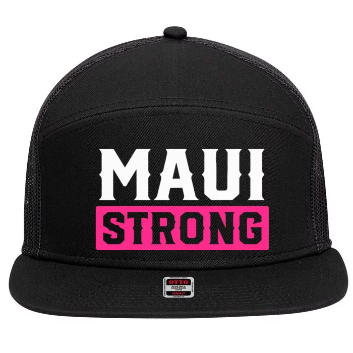 Hawaii Strong Maui Lahaina Hawaiian Islands Pray For Maui Gift 7 Panel Mesh Trucker Snapback Hat