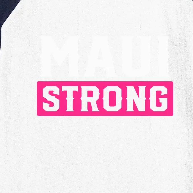 Hawaii Strong Maui Lahaina Hawaiian Islands Pray For Maui Gift Baseball Sleeve Shirt