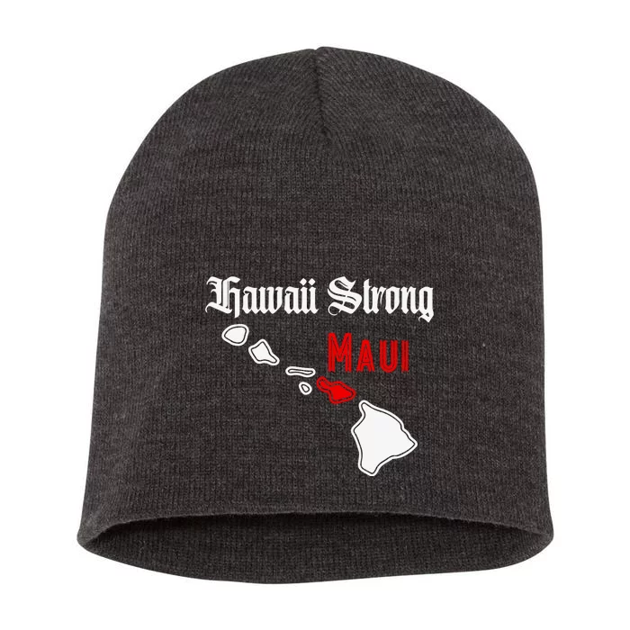 Hawaii Strong Maui Gift Short Acrylic Beanie