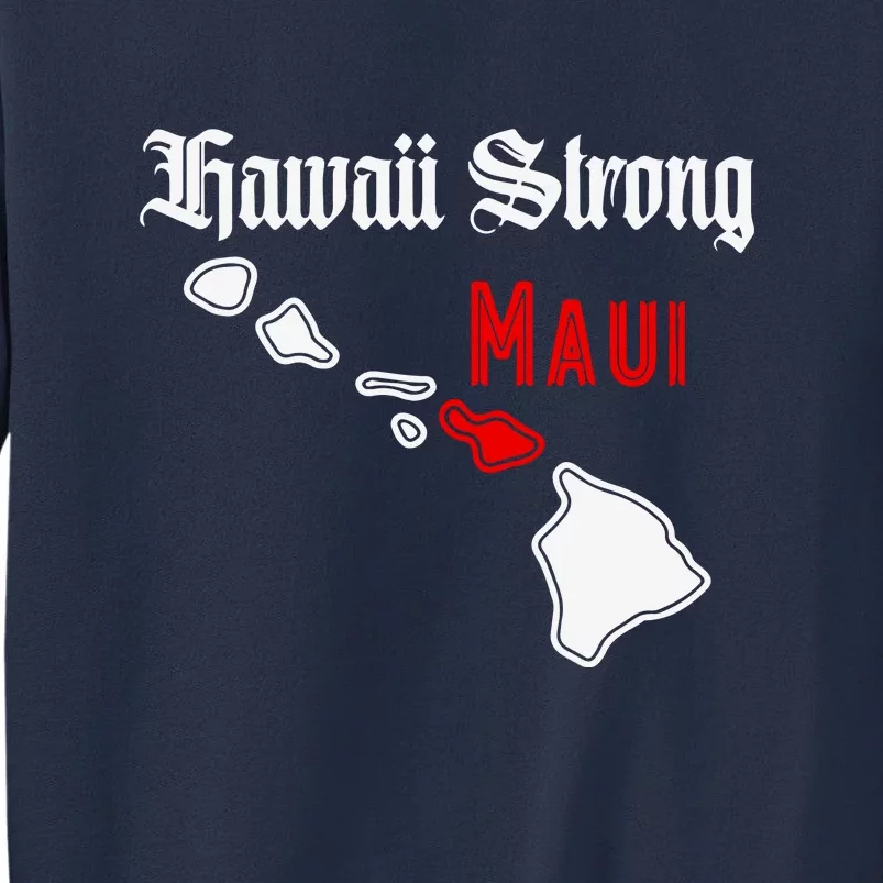 Hawaii Strong Maui Gift Sweatshirt