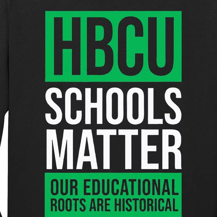 HBCU Schools Matter Historically Black College Pink & Green Tall Long Sleeve T-Shirt