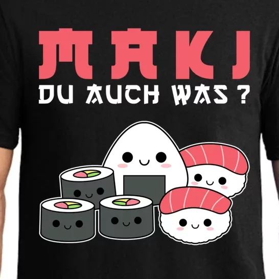 Happy Sushi Maki Du Auch Was? Gift For Sushi Lovers Great Gift Pajama Set