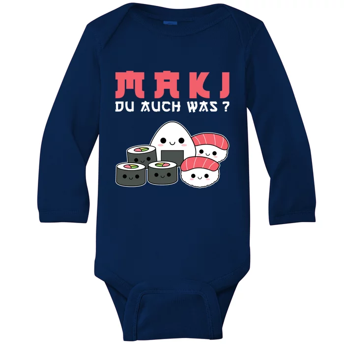 Happy Sushi Maki Du Auch Was? Gift For Sushi Lovers Great Gift Baby Long Sleeve Bodysuit