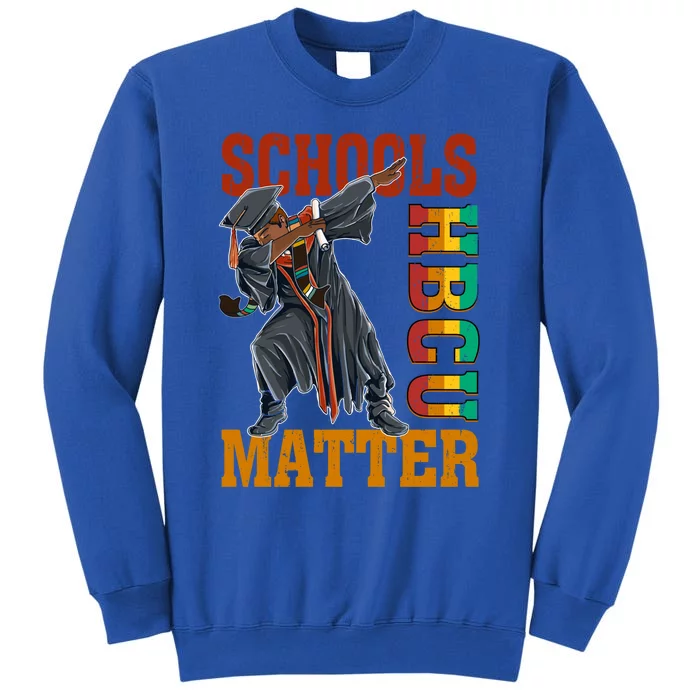 Hbcu Schools Matter Blm Historically Black College Graduate Gift Tall Sweatshirt