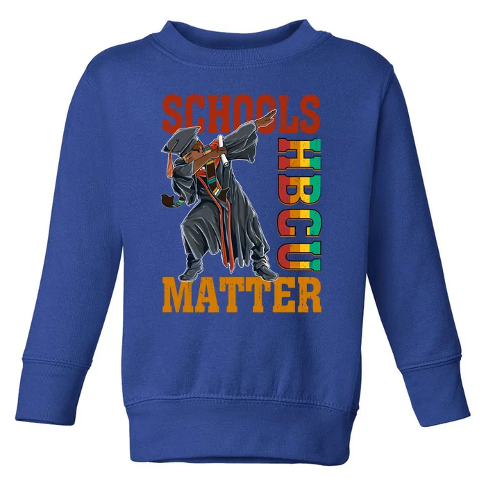 Hbcu Schools Matter Blm Historically Black College Graduate Gift Toddler Sweatshirt