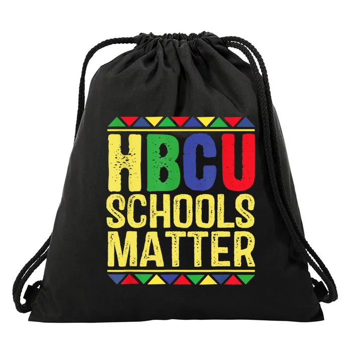 Hbcu Schools Matter Historical Black Colleges Drawstring Bag