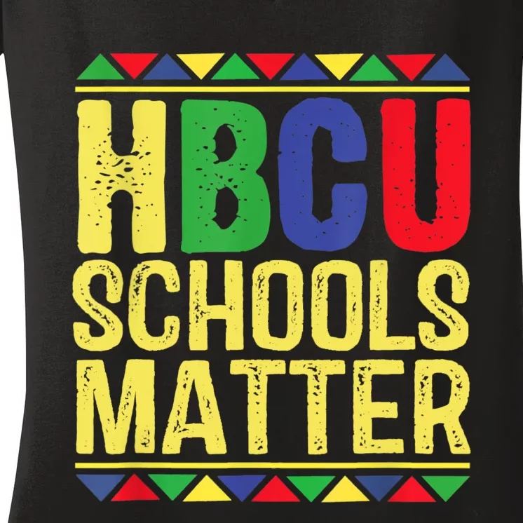 Hbcu Schools Matter Historical Black Colleges Women's V-Neck T-Shirt