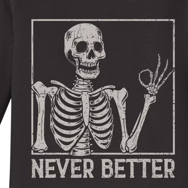 Halloween Shirts Never Better Skeleton Funny Skull Baby Long Sleeve Bodysuit