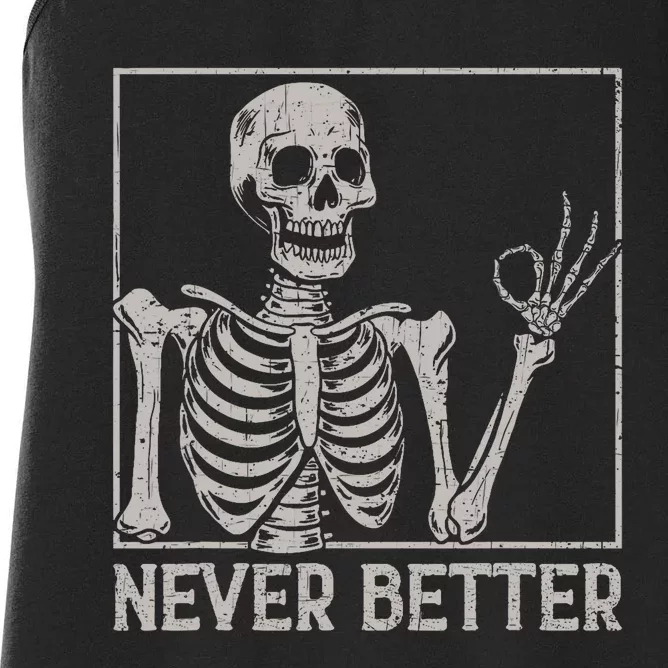 Halloween Shirts Never Better Skeleton Funny Skull Women's Racerback Tank