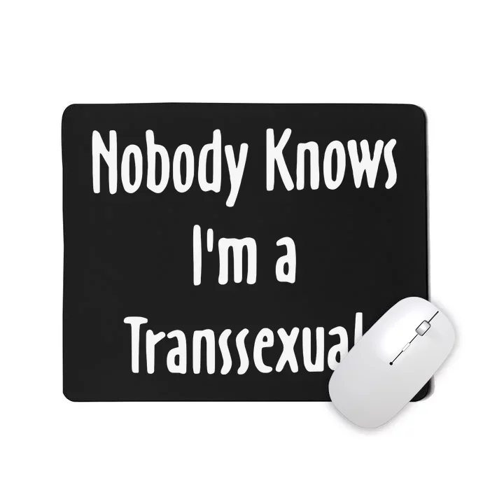 Hunter Schafer Nobody Knows I’M A Transsexual Mousepad