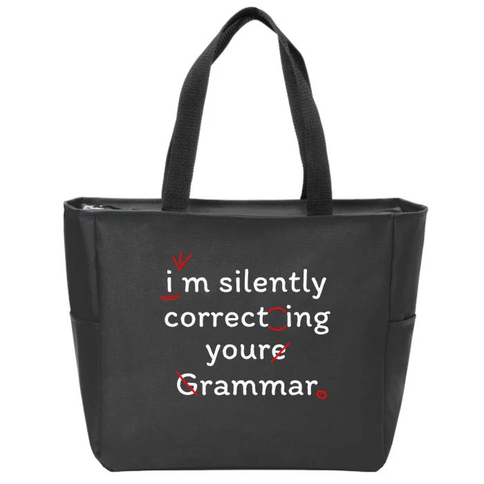 High School Nerd Math I Am Silently Correcting Your Grammar Zip Tote Bag