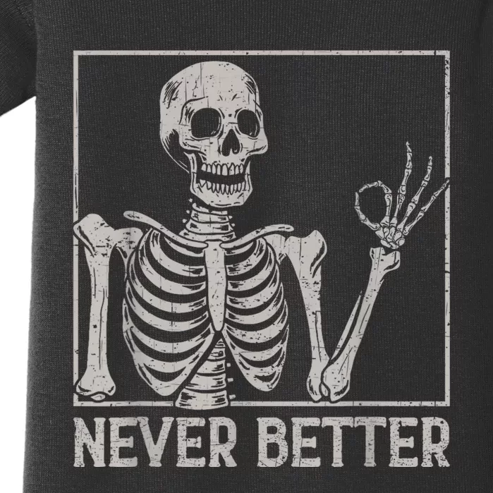 Halloween Shirts Never Better Skeleton Funny Skull Baby Bodysuit