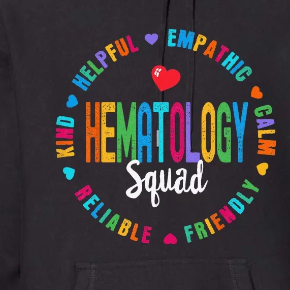 Hematology Squad Nurse Appreciation Week Team Premium Hoodie