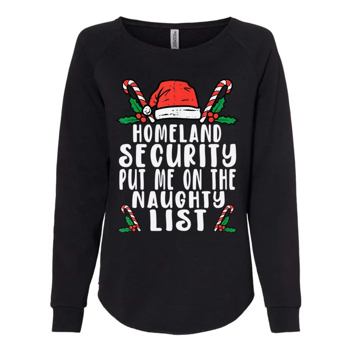 Homeland Security Naughty List Christmas Cute Gift Womens California Wash Sweatshirt