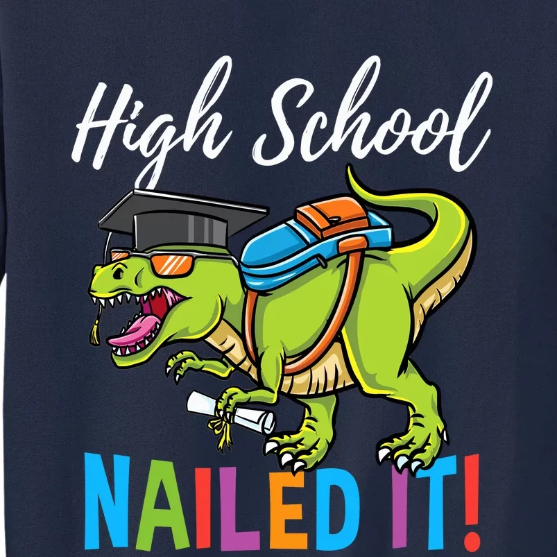 High School Nailed It Dinosaur Graduation Tall Sweatshirt