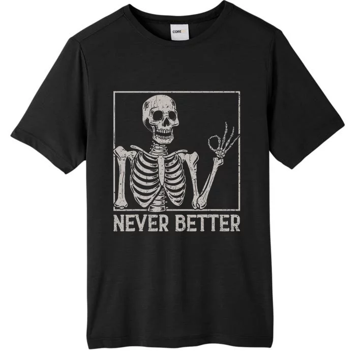 Halloween Shirts N Never Better Skeleton Funny Skull ChromaSoft Performance T-Shirt