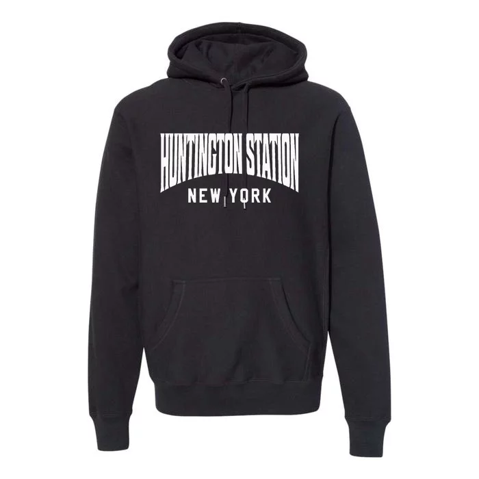 Huntington Station New York Premium Hoodie