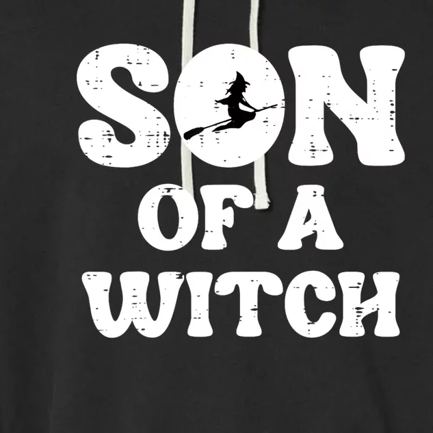 Halloween Son Of A Witch Funny Costume Family Garment-Dyed Fleece Hoodie