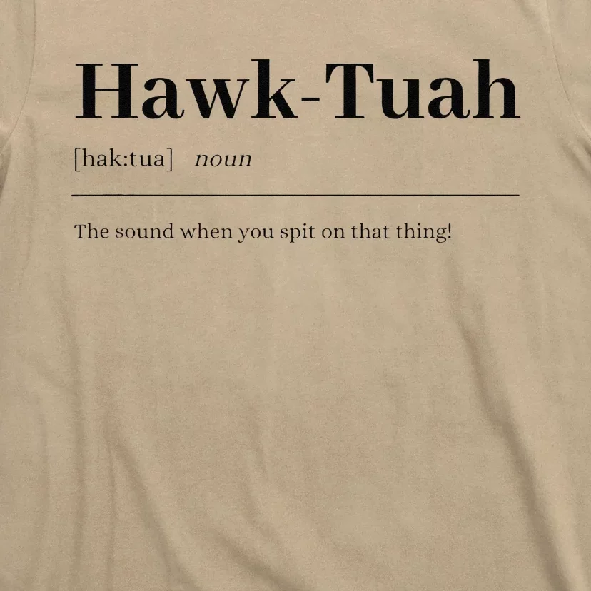 Hawktuahsound Spit On That Thing Funviral Quote T-Shirt