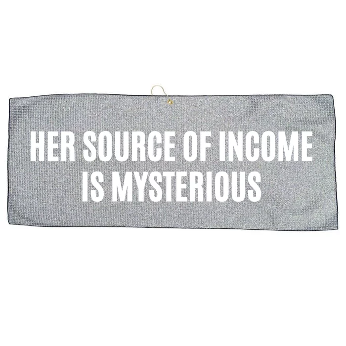 Her Source Of Income Is Mysterious Large Microfiber Waffle Golf Towel