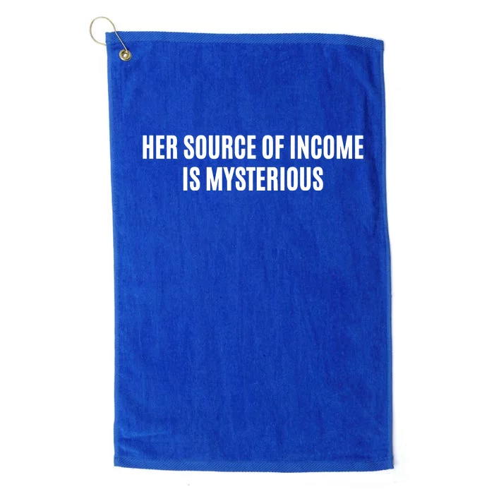 Her Source Of Income Is Mysterious Platinum Collection Golf Towel