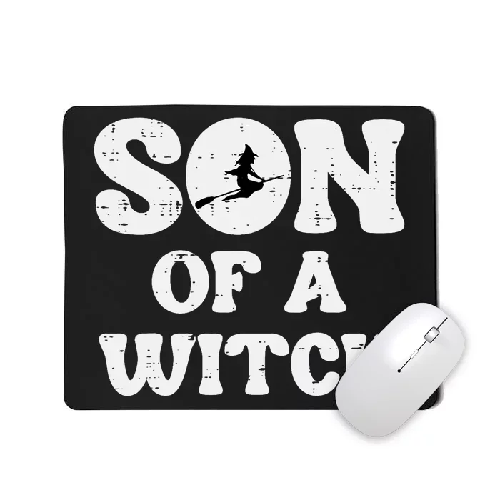 Halloween Son Of A Witch Funny Costume Family Mousepad