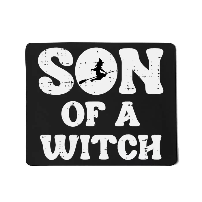 Halloween Son Of A Witch Funny Costume Family Mousepad