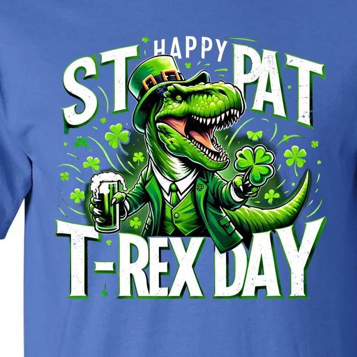 Happy St Pat Trex Day Funny St PatrickS Day Dinosaur T Rex Sweat Tall T-Shirt