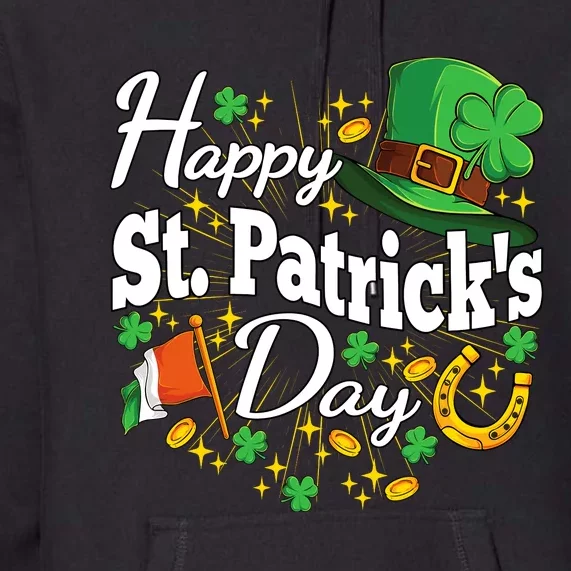 Happy St. Patricks Day Shamrock Irish Saint Patricks Day Premium Hoodie