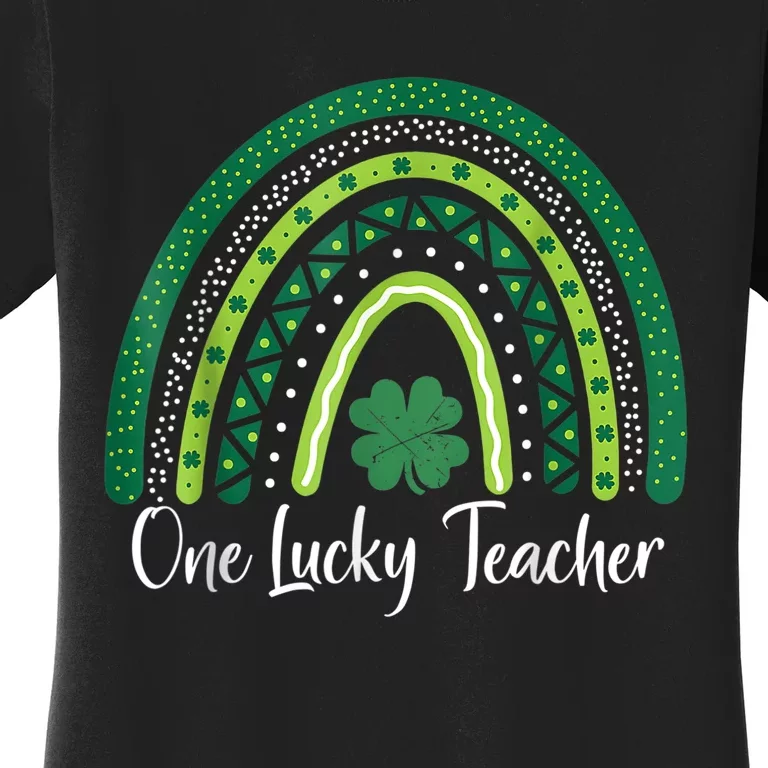 Happy St Patricks Day Cute One Lucky Teacher Rainbow Outfit Women's T-Shirt