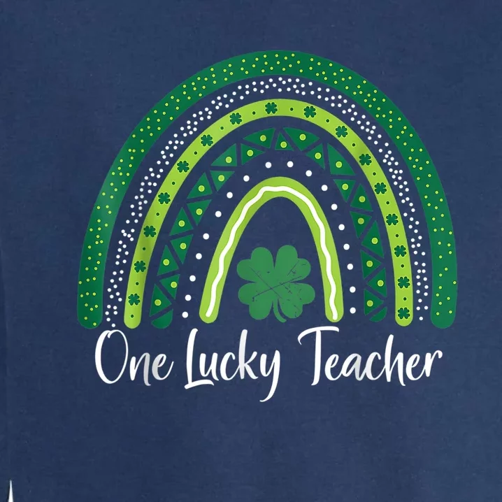 Happy St Patricks Day Cute One Lucky Teacher Rainbow Outfit Garment-Dyed Sweatshirt