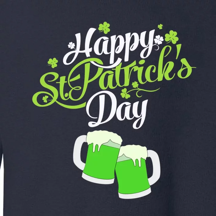 Happy St Patricks Day Green Beer Lucky Shamrock Toddler Sweatshirt