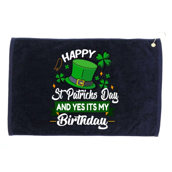 Happy St Patricks Day ItS My Birthday Saint Patricks Day Grommeted Golf Towel