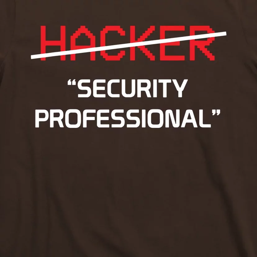 Hacker Security Professional Funny Programmer Gift T-Shirt