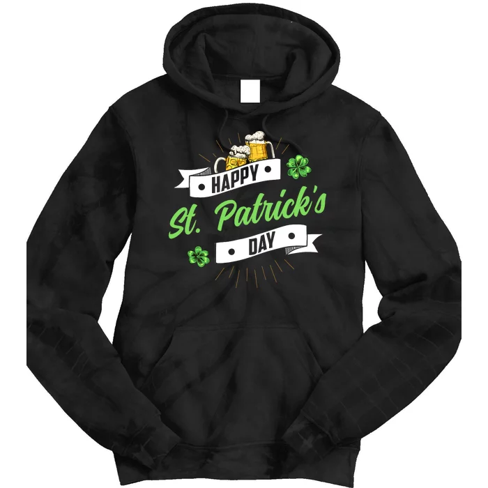 Happy St PatrickS Day Irish St. Patricks Day Ireland St Tie Dye Hoodie