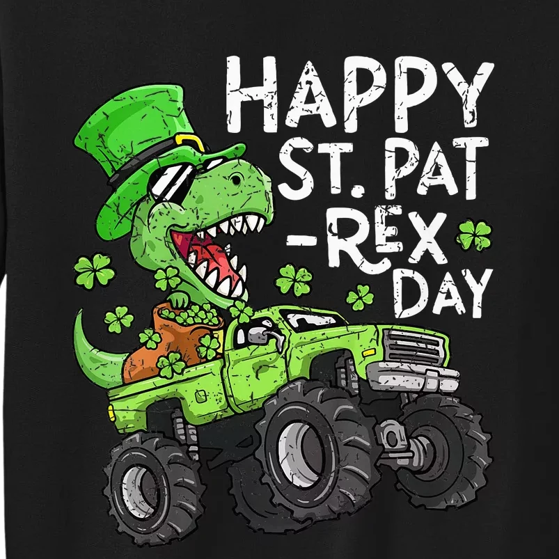 Happy St Patrex St Patricks Day Dinosaur Monster Truck Tall Sweatshirt