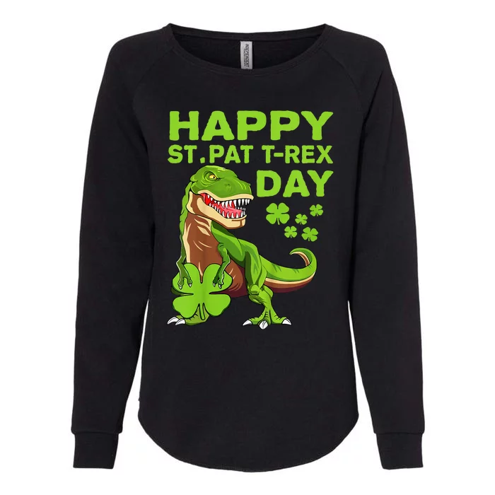 Happy St Pat Trex Day Dino St Patricks Day Gift Womens California Wash Sweatshirt