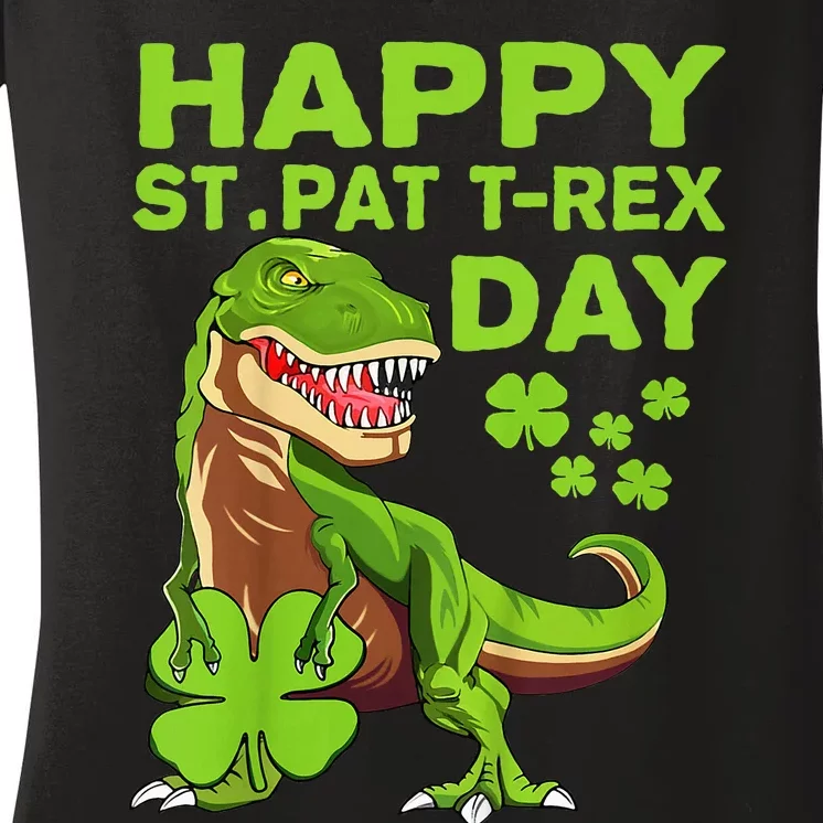 Happy St Pat Trex Day Dino St Patricks Day Gift Women's V-Neck T-Shirt