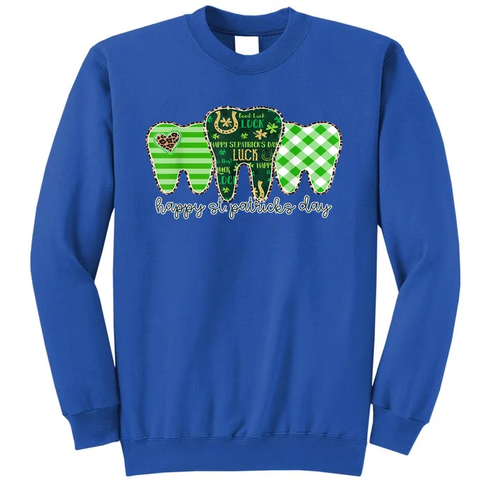 Happy St Patrick's Day Teeth Dental Assistant Dentist Gift Tall Sweatshirt