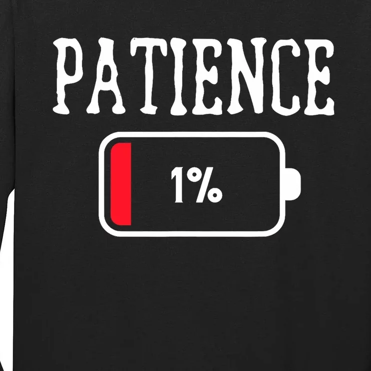 Humorous Saying Patience 1% Funny Sayings Tall Long Sleeve T-Shirt