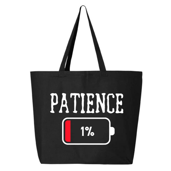 Humorous Saying Patience 1% Funny Sayings 25L Jumbo Tote