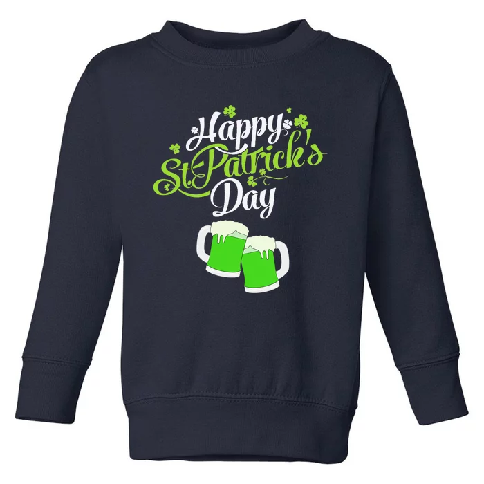 Happy St Patricks Day Green Beer Lucky Shamrock Toddler Sweatshirt