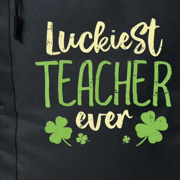 Happy St Patricks Day Luckiest Teacher Ever Teaching Gift Daily Commute Backpack