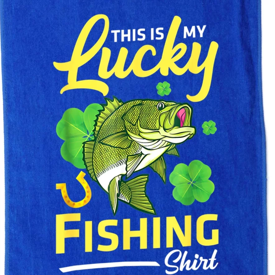 Happy Saint Patrick Day Me Fishers This Is My Lucky Fishing Meaningful Gift Platinum Collection Golf Towel