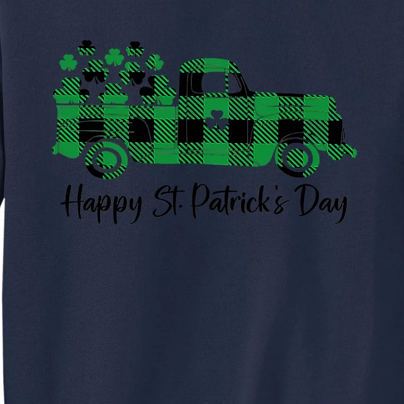 Happy St Patrick's Day Buffalo Plaid Truck Irish Shamrock Tall Sweatshirt