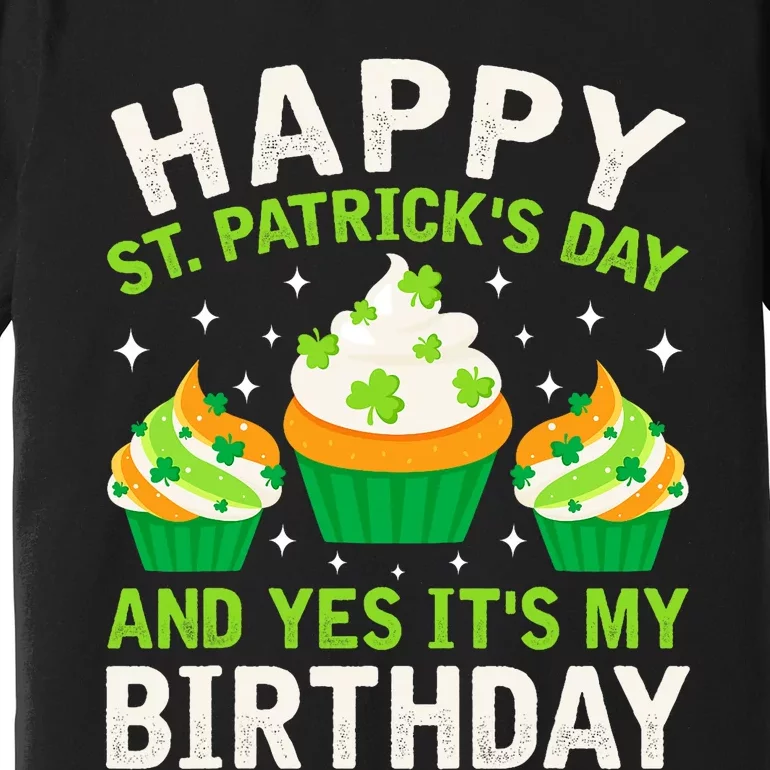 Happy St Patricks Day Birthday Saint Paddys Premium T-Shirt