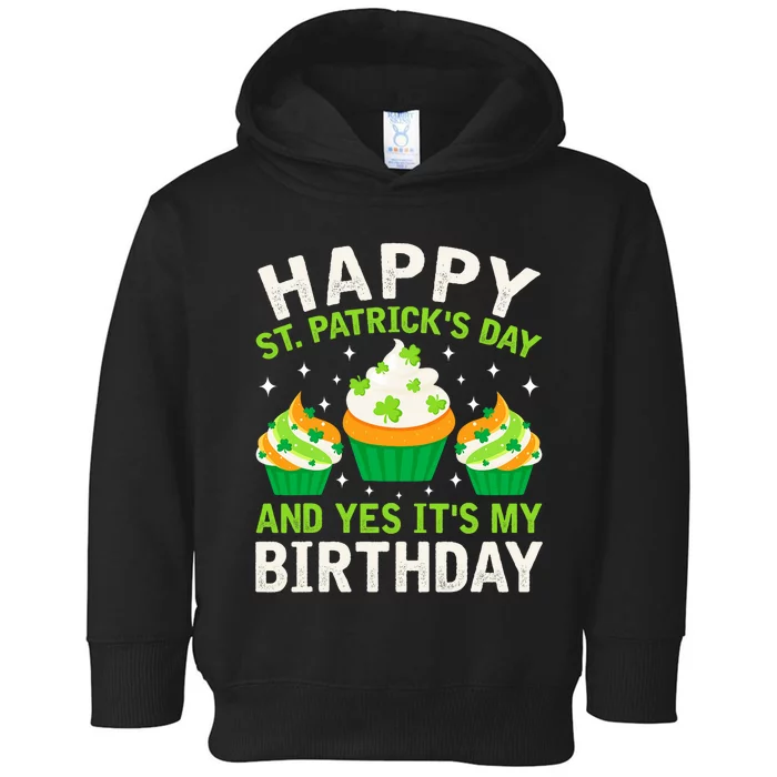 Happy St Patricks Day Birthday Saint Paddys Toddler Hoodie