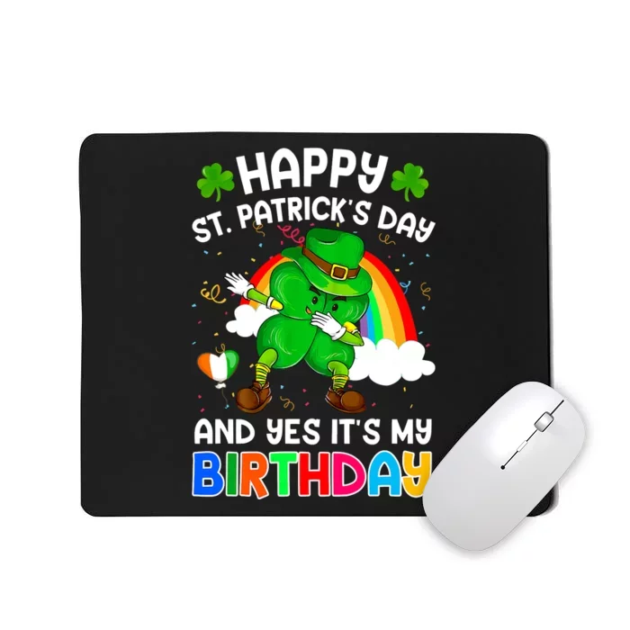 Happy St Patricks Day And My Birthday Cool Dabbing Shamrock Mousepad