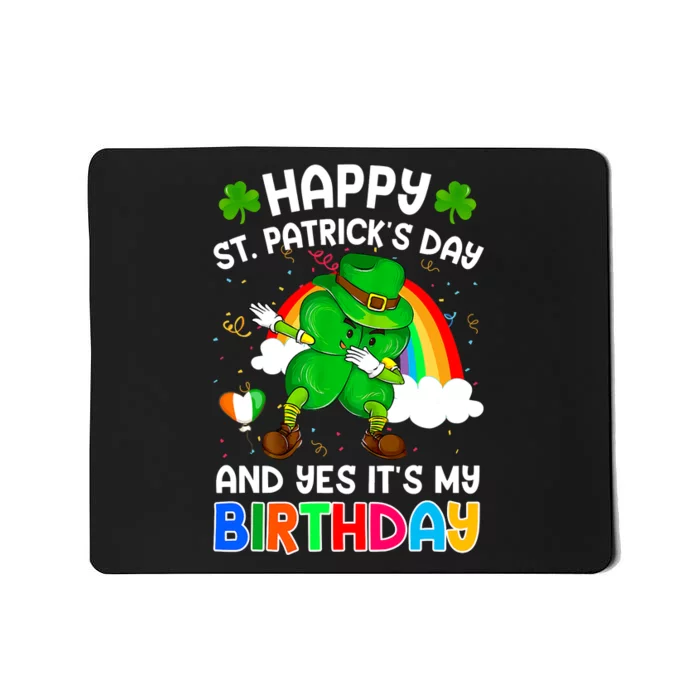 Happy St Patricks Day And My Birthday Cool Dabbing Shamrock Mousepad