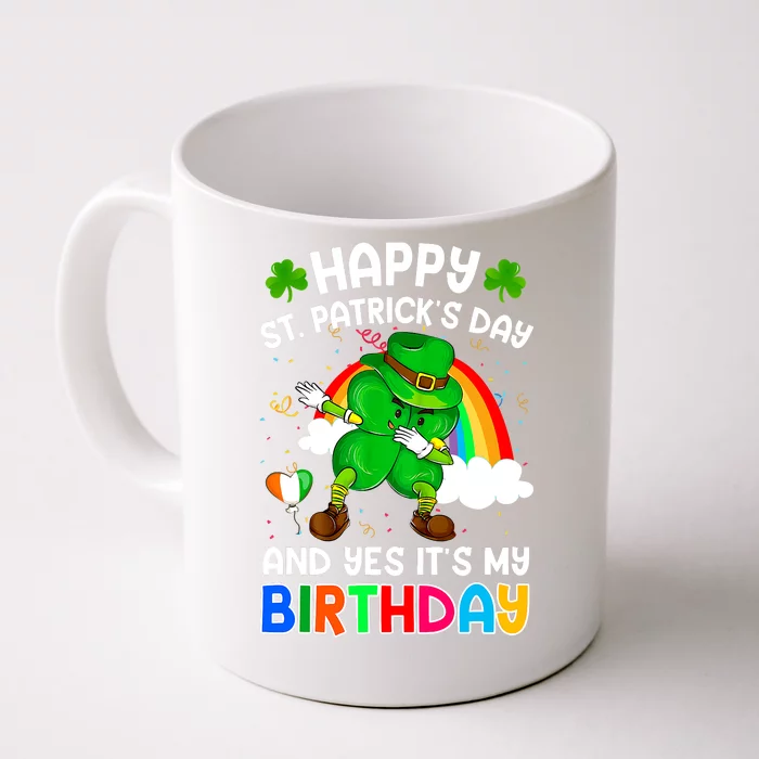 Happy St Patricks Day And My Birthday Cool Dabbing Shamrock Front & Back Coffee Mug